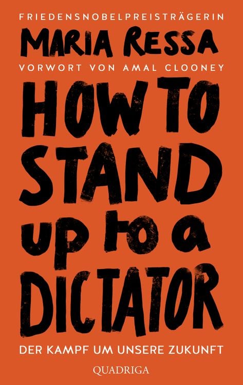 Produktbild: HOW TO STAND UP TO A DICTATOR - Deutsche Ausgabe. Von der Friedensnobelpreistr&auml;gerin