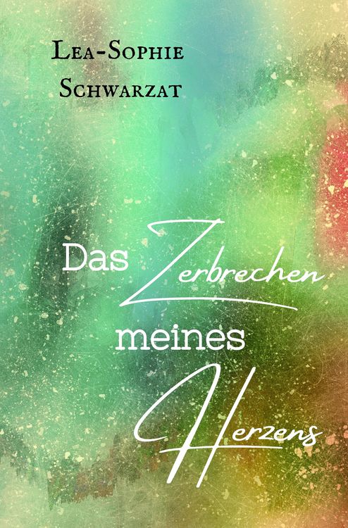 Produktbild: Das Zerbrechen meines Herzens