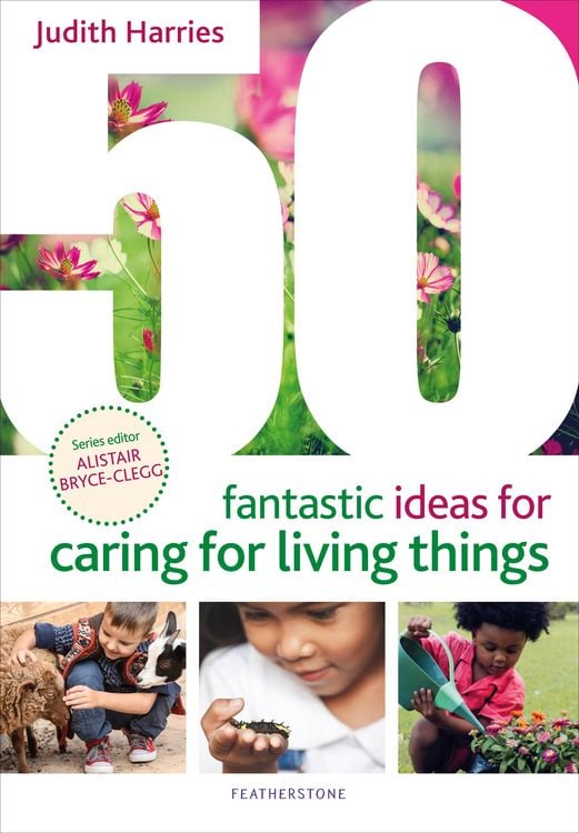 Produktbild: 50 Fantastic Ideas for Caring for Living Things