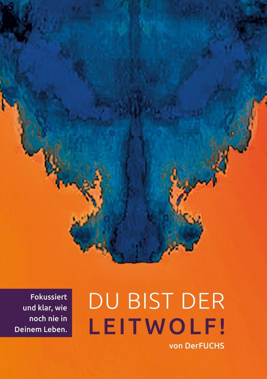 Produktbild: Du bist der Leitwolf - Fokussiert und klar, wie noch nie in deinem Leben