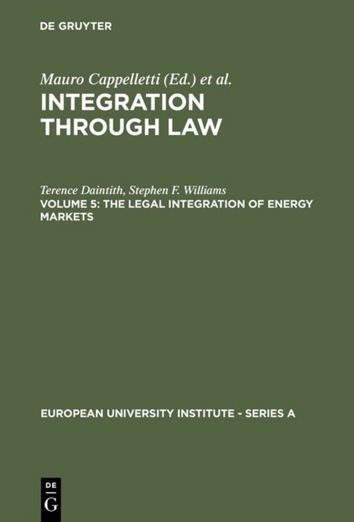 Produktbild: Integration Through Law / The Legal Integration of Energy Markets