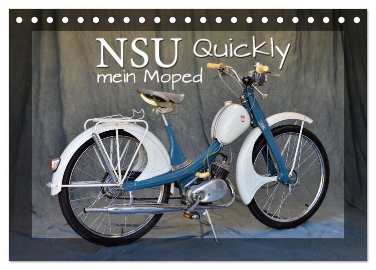 Produktbild: NSU Quickly - Mein Moped (Tischkalender 2026 DIN A5 quer), CALVENDO Monatskalender