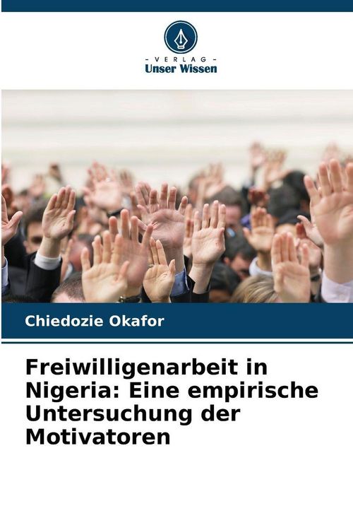 Produktbild: Freiwilligenarbeit in Nigeria: Eine empirische Untersuchung der Motivatoren