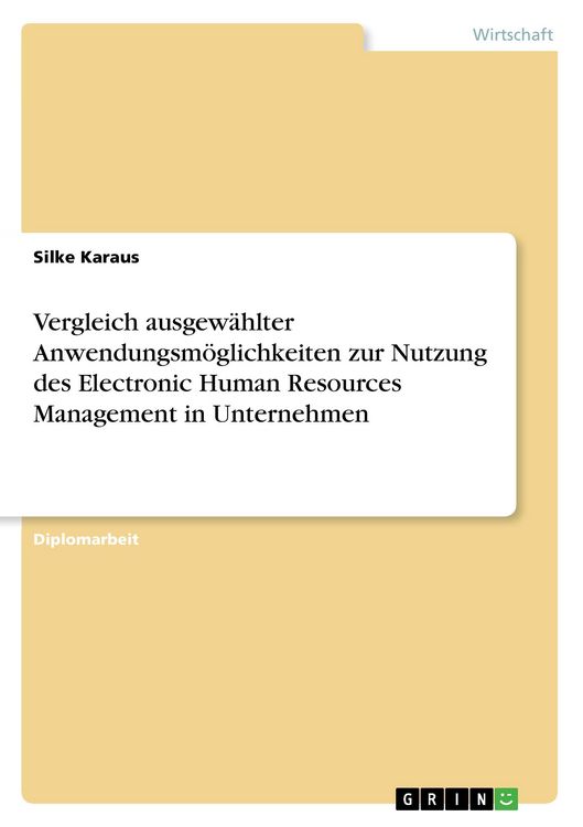 Produktbild: Vergleich ausgew&auml;hlter Anwendungsm&ouml;glichkeiten zur Nutzung des Electronic Human Resources Management in Unternehmen
