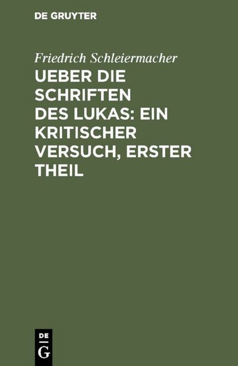 Produktbild: Ueber die Schriften des Lukas: Ein kritischer Versuch, Erster Theil