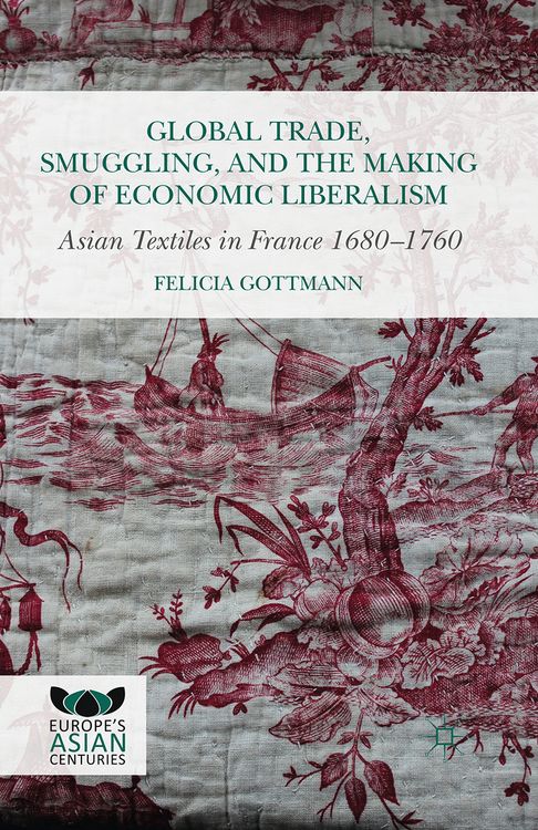 Produktbild: Global Trade, Smuggling, and the Making of Economic Liberalism