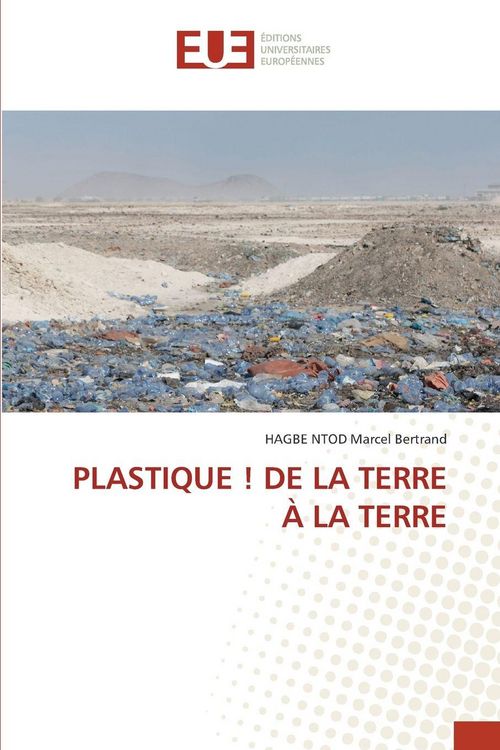 Produktbild: Plastique ! De La Terre &Agrave; La Terre