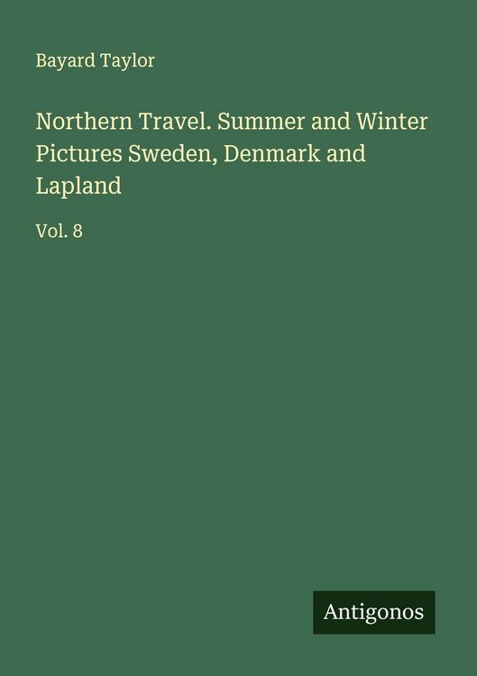 Produktbild: Northern Travel. Summer and Winter Pictures Sweden, Denmark and Lapland