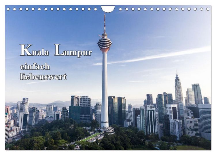Produktbild: Kuala Lumpur einfach liebenswert (Wandkalender 2026 DIN A4 quer), CALVENDO Monatskalender