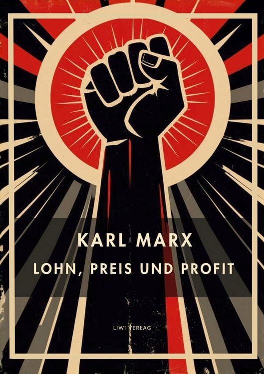 Produktbild: Karl Marx: Lohn, Preis und Profit. Vollst&auml;ndige Neuausgabe