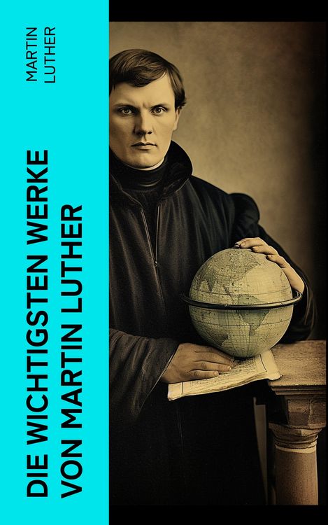 Produktbild: Die wichtigsten Werke von Martin Luther