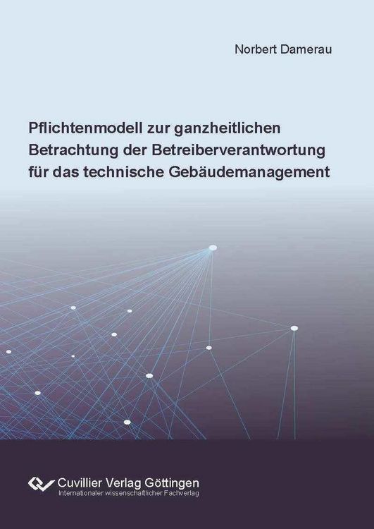 Produktbild: Pflichtenmodell zur ganzheitlichen Betrachtung der Betreiberverantwortung f&uuml;r das technische Geb&auml;udemanagement