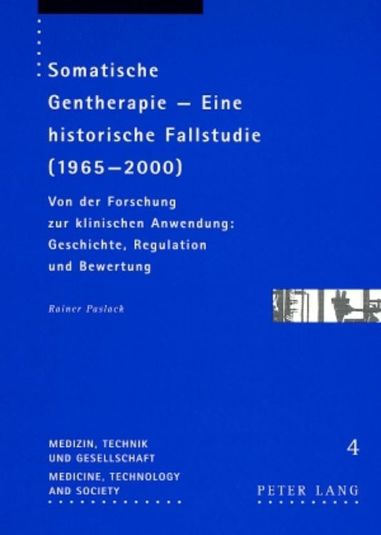Produktbild: Somatische Gentherapie &ndash; Eine historische Fallstudie (1965-2000)
