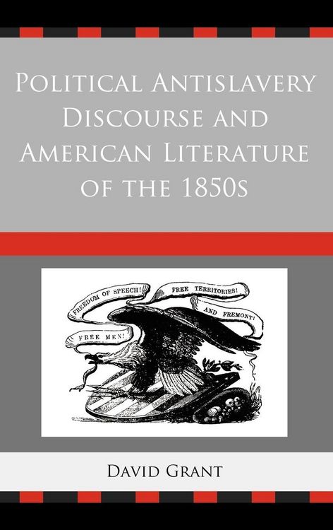 Produktbild: Political Antislavery Discourse and American Literature of the 1850s
