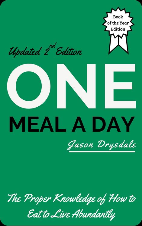 Produktbild: One Meal a Day: The Proper Knowledge of How to Eat to Live Abundantly