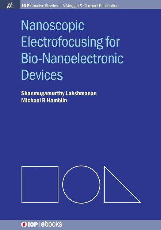 Produktbild: Nanoscopic Electrofocusing for Bio-Nanoelectronic Devices