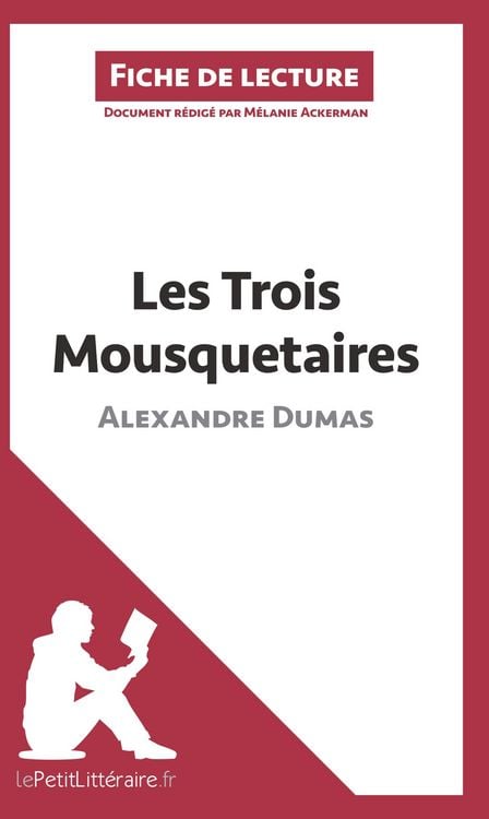 Produktbild: Les Trois Mousquetaires de Alexandre Dumas (Fiche de lecture)