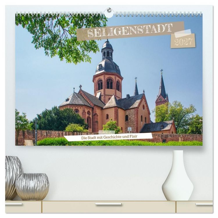 Produktbild: Seligenstadt - Die Stadt mit Geschichte und Flair (hochwertiger Premium Wandkalender 2027 DIN A2 quer), Kunstdruck in Hochglanz