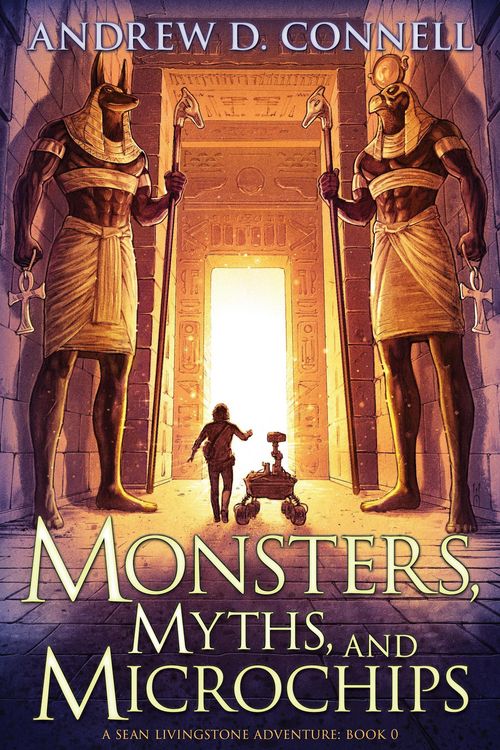 Produktbild: Monsters, Myths, and Microchips (A Sean Livingstone Adventure (Book 0: Series Prequel), #0)