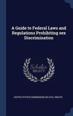 Produktbild: A Guide to Federal Laws and Regulations Prohibiting sex Discrimination