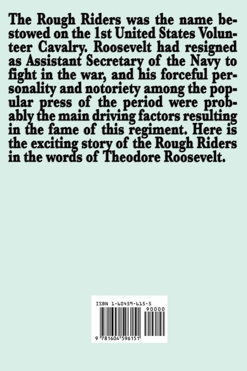 Produktbild: The Rough Riders by Theodore Roosevelt - - Theodore Roosevelt's Classic Memoir of Courage, Leadership, and Battle in Cuba