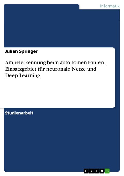 Produktbild: Ampelerkennung beim autonomen Fahren. Einsatzgebiet f&uuml;r neuronale Netze und Deep Learning