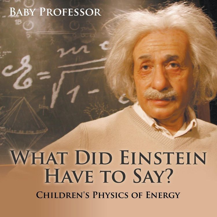 Produktbild: What Did Einstein Have to Say? | Children's Physics of Energy