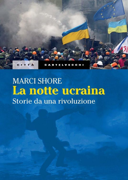 Produktbild: La notte ucraina. Storie da una rivoluzione