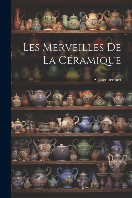 Produktbild: Les Merveilles de la C&eacute;ramique