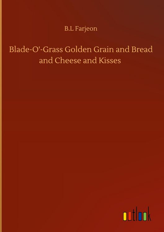 Produktbild: Blade-O'-Grass Golden Grain and Bread and Cheese and Kisses