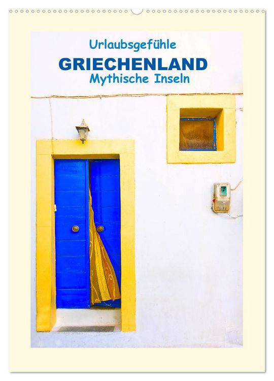 Produktbild: Urlaubsgef&uuml;hle - Griechenland Mythische Inseln (Wandkalender 2026 DIN A2 hoch), CALVENDO Monatskalender
