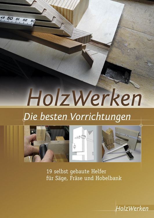 Produktbild: HolzWerken Die besten Vorrichtungen