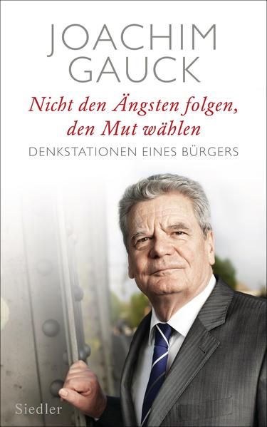 Produktbild: Nicht den &Auml;ngsten folgen, den Mut w&auml;hlen