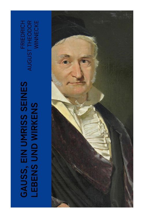 Produktbild: Gauss, ein Umriss seines Lebens und Wirkens