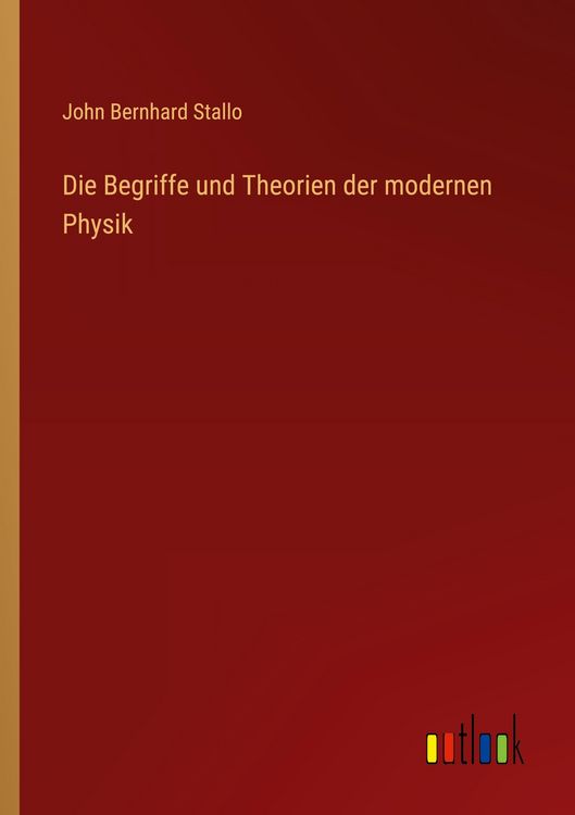 Produktbild: Die Begriffe und Theorien der modernen Physik