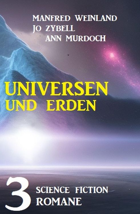 Produktbild: Universen und Erden: 3 Science Fiction Romane