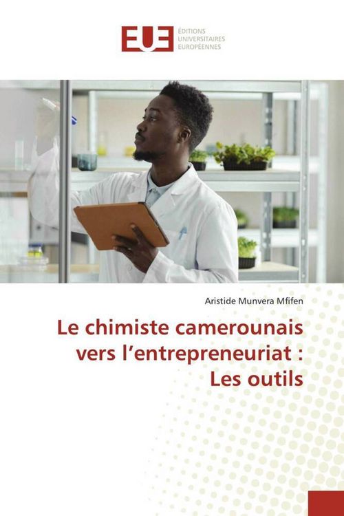 Produktbild: Le chimiste camerounais vers l'entrepreneuriat : Les outils
