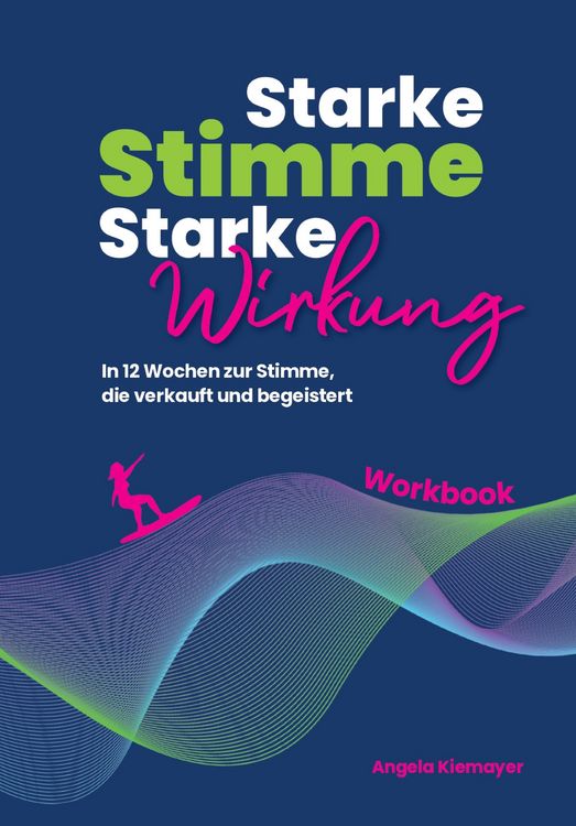 Produktbild: Starke Stimme, Starke Wirkung - Das WORKBOOK zum Buch