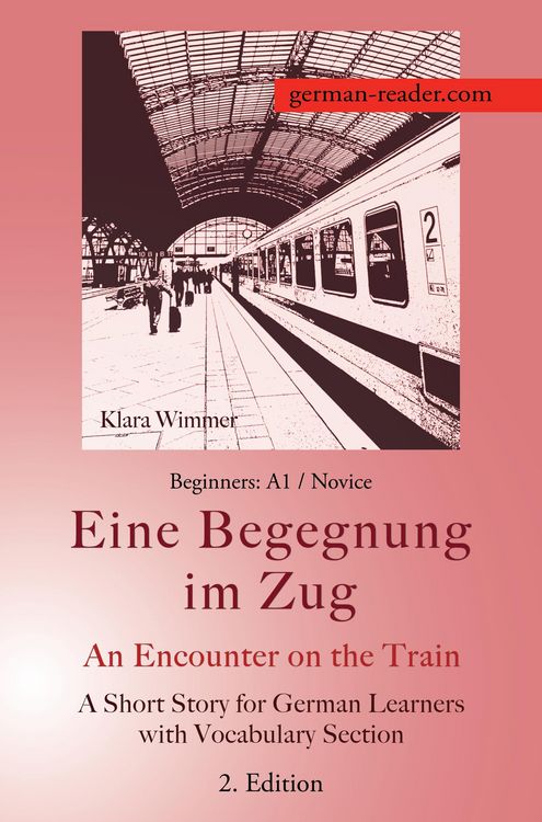 Produktbild: German Reader, Beginners A1/Novice - Eine Begegnung im Zug / An Encounter on the Train