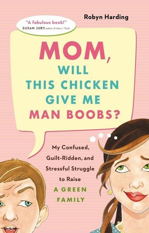 Produktbild: Mom, Will This Chicken Give Me Man Boobs?