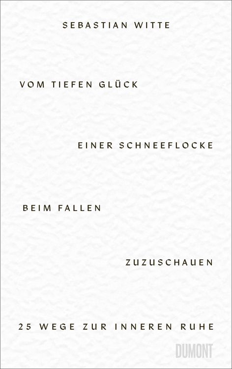 Produktbild: Vom tiefen Gl&uuml;ck, einer Schneeflocke beim Fallen zuzuschauen