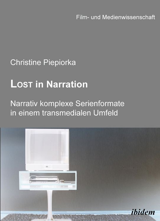 Produktbild: Lost in Narration. Narrativ komplexe Serienformate in einem transmedialen Umfeld