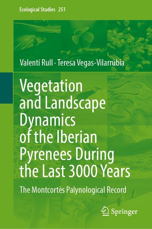 Produktbild: Vegetation and Landscape Dynamics of the Iberian Pyrenees During the Last 3000 Years