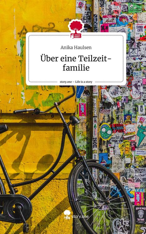 Produktbild: &Uuml;ber eine Teilzeit-familie. Life is a Story - story.one