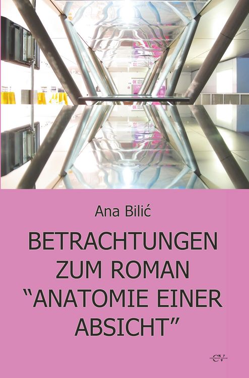 Produktbild: Betrachtungen zum Roman &ldquo;Anatomie einer Absicht&rdquo;