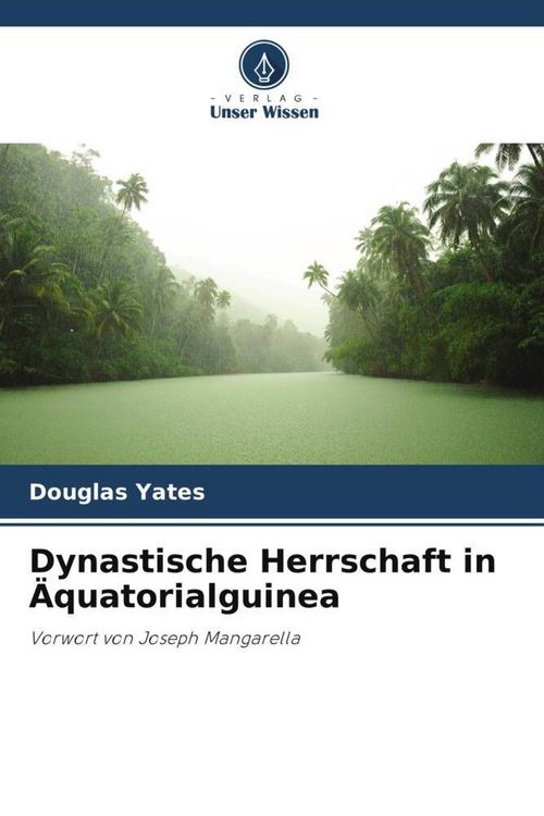 Produktbild: Dynastische Herrschaft in &Auml;quatorialguinea