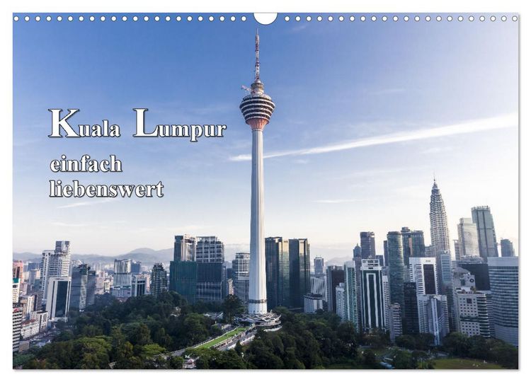 Produktbild: Kuala Lumpur einfach liebenswert (Wandkalender 2026 DIN A3 quer), CALVENDO Monatskalender