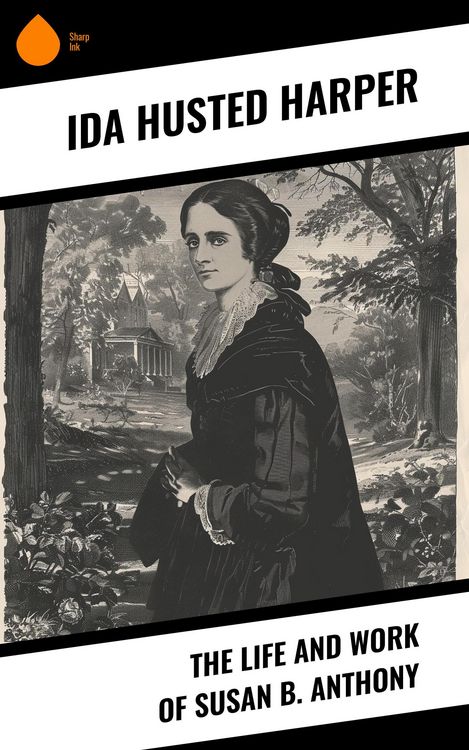 Produktbild: The Life and Work of Susan B. Anthony