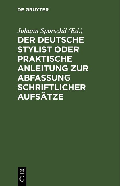 Produktbild: Der deutsche Stylist oder praktische Anleitung zur Abfassung schriftlicher Aufs&auml;tze