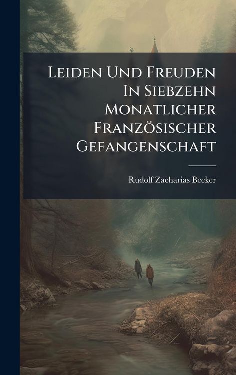 Produktbild: Leiden Und Freuden In Siebzehn Monatlicher Franz&ouml;sischer Gefangenschaft